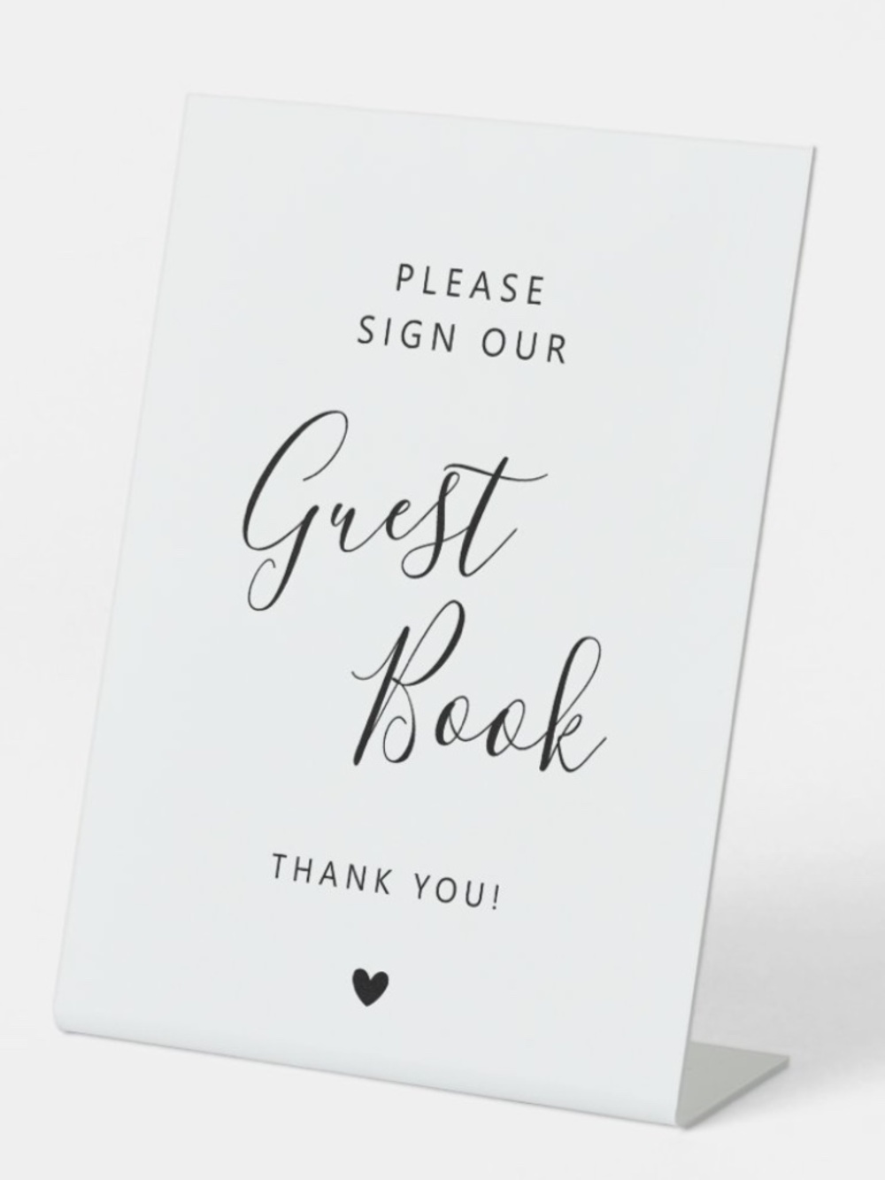 Please Sign our Guest Book White Wedding Table 6 x 8 Pedestal Sign